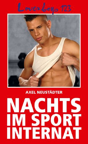 [Loverboys 123] • Nachts im Sportinternat